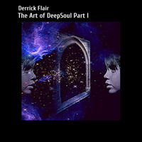 Derrick Flair - The Art of DeepSoul Part I