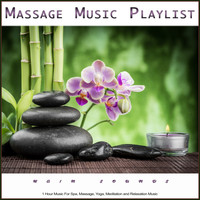 Massage Music Playlist, Spa Music, Massage Therapy Music - Massage Music Playlist: 1 Hour Music For Spa, Massage, Yoga, Meditation and Relaxation Music With Rain Sounds