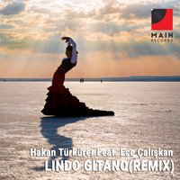 Hakan Türkürer - Lindo Gitano (feat. Ece Çalışkan) (Remix)