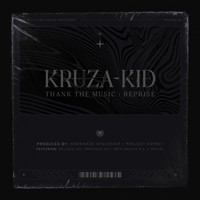 Kruza Kid - Thank The Music (feat. Melissa Joy & Precious Hill) (Reprise)