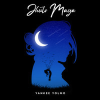 Yankee Yolmo - Jhuto Maya