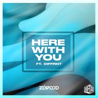 ELWOOD - Here With You