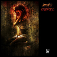 Resynth - Chernobyl