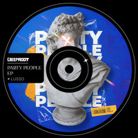 Lusso - Party People EP