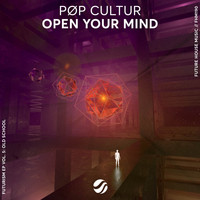 PØP CULTUR - Open Your Mind