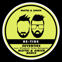 Re-Tide, Elisabeth Yorke-Bolognini - Seventies (Mattei & Omich Remix)