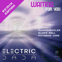 Electric Dada - Waiting For You Remixes