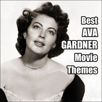 Various Artists - Best AVA GARDNER Movie Themes (Original Movie Soundtrack)