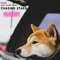 Fuju / Fuju - Chasing Stars (Fuju Edit)