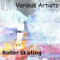 Various Artists / Various Artists - Roller Skating