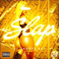 Smooth Kat - Slap (Explicit)