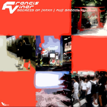 Francis Viner - Secrets of Japan / Fuji Speedway