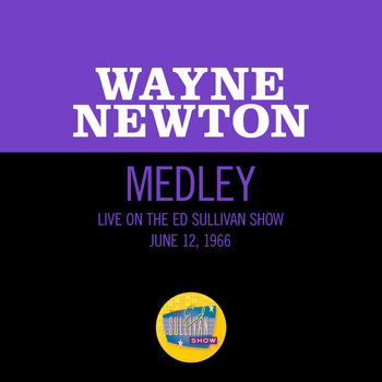 Wayne Newton - (Give Me That) Old Time Religion/America (My Country 'Tis of Thee) (Medley/Live On The Ed Sullivan Show, June 12, 1966)