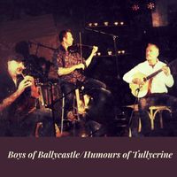 Fir Arda - Boys of Ballycastle/Humours of Tullycrine