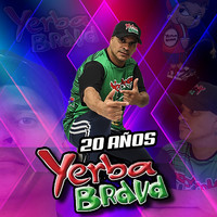 Yerba Brava - 20 Años (En Vivo [Explicit])