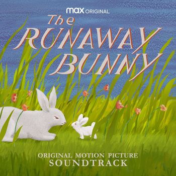 Various Artists - The Runaway Bunny (HBO Max: Original Motion Picture Soundtrack)