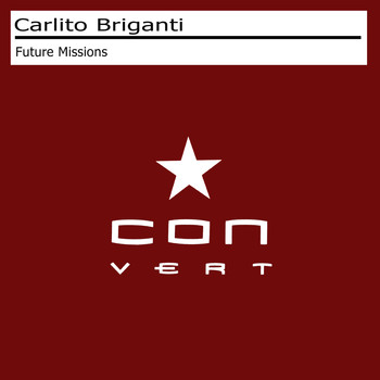 Carlito Briganti - Future Missions / Accelerated
