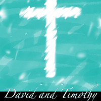 David and Timothy - Take It Up