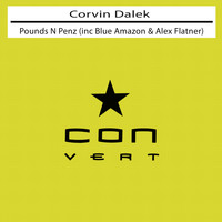 Corvin Dalek - Pounds N Penz