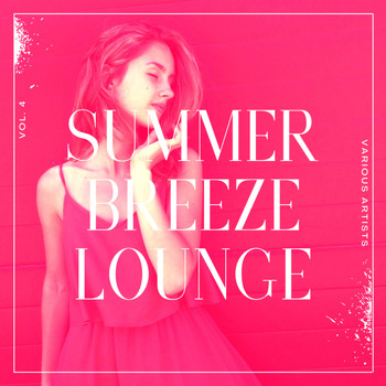 Various Artists - Summer Breeze Lounge, Vol. 4