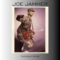 Joe Jammer - Hometown heroes