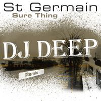 St Germain - Sure Thing (DJ Deep Remix)