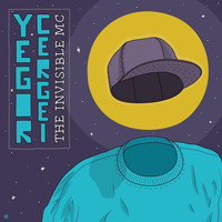 Yegor Cergei - The Invisible MC
