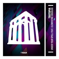 Trutopia - Under Your Spell (feat. Clementine Douglas)