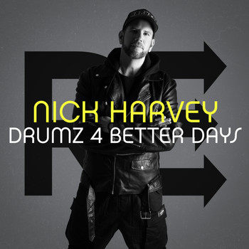 Nick Harvey - Drumz 4 Better Days (Mixed by Nick Harvey)