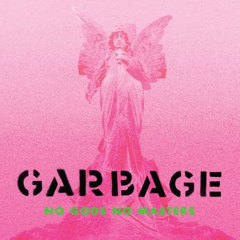 Garbage - No Gods No Masters (Explicit)