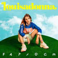 Louisadonna - Fatigue (Explicit)