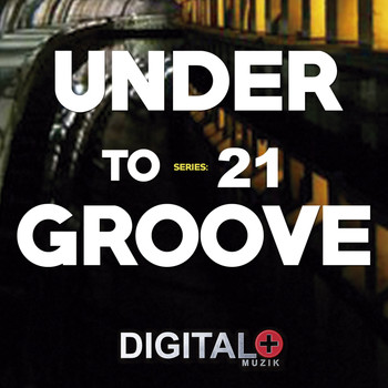 Various Artists - Under To Groove Series 21