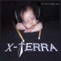 X-Terra - God Don't Make Junk