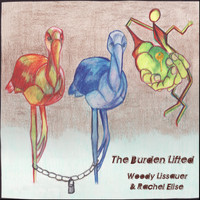 Woody Lissauer & Rachel Elise - The Burden Lifted