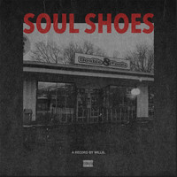 Willis - Soul Shoes (Explicit)