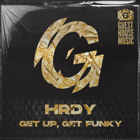 HRDY - Get Up, Get Funky