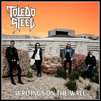 Toledo Steel - Writing's On the Wall