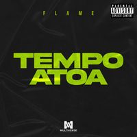 Flame - Tempo atoa (Explicit)