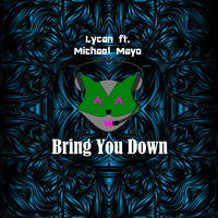 Lycan - Bring You Down