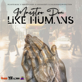 Maestro Don - Like Humans (Explicit)
