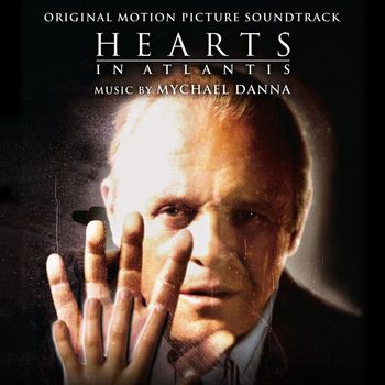 Mychael Danna - Hearts in Atlantis (Original Motion Picture Soundtrack)