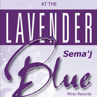 Sema'j - At the Lavender Blue