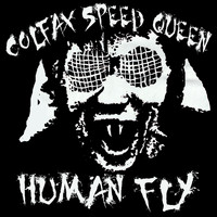 Colfax Speed Queen - Human Fly