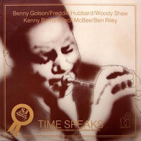 Benny Golson, Freddie Hubbard & Woody Shaw - Time Speaks