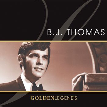 B.J. THOMAS - Golden Legends: B.J. Thomas (Rerecorded) (Deluxe Edition)