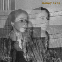 Joyce - Honey Eyes (Explicit)