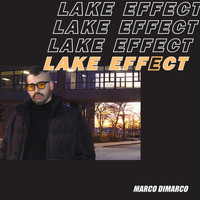 Marco Dimarco - Lake Effect (Explicit)