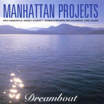 Carl Allen and Manhattan Projects - Dreamboat