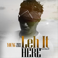 Young Zee - Leh It Here