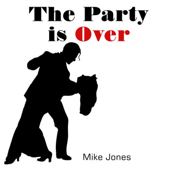 Mike Jones - The Party Is Over